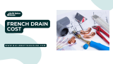 French Drain Cost: A Comprehensive Guide for Homeowners
