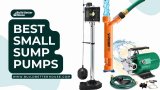 5 Best Small Sump Pumps to Protect Your Home