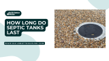 How Long Do Septic Tanks Last: Factors Affecting Their Lifespan
